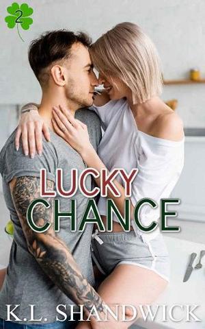 Lucky Chance by K.L. Shandwick