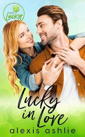 Lucky In Love by Alexis Ashlie