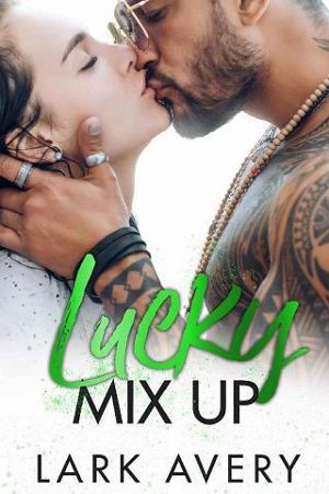 Lucky Mix Up by Lark Avery