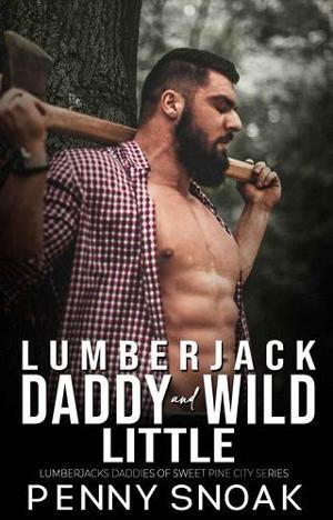 Lumberjack Daddy and Wild Child Little by Penny Snoak