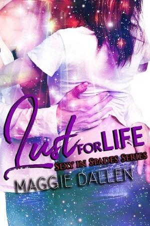 Lust for Life by Maggie Dallen