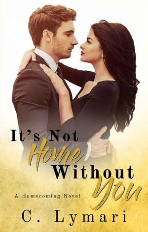 It’s Not Home Without You by C. Lymari