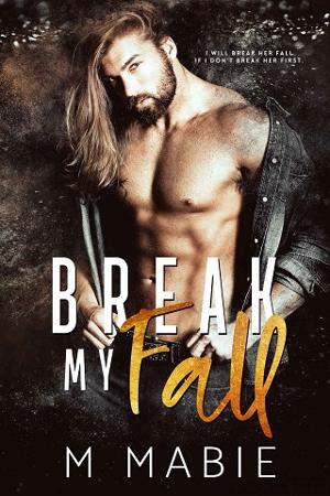 Break My Fall by M. Mabie