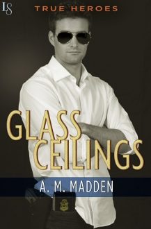 Glass Ceilings by A.M. Madden