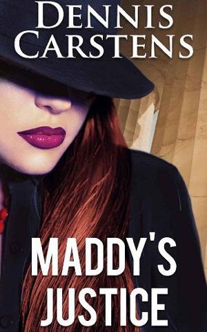 Maddy’s Justice by Dennis Carstens