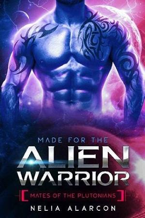 Made For The Alien Warrior by Nelia Alarcon