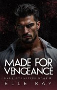 Made for Vengeance by Elle Kay