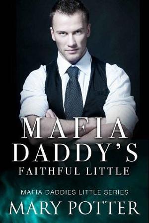 Mafia Daddy’s Faithful Little by Mary Potter