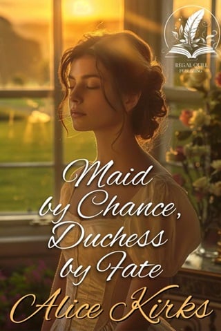 Maid By Chance, Duchess By Fate by Alice Kirks