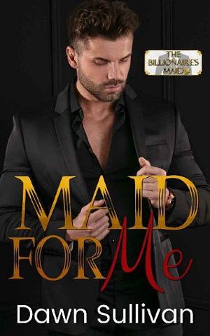 Maid For Me by Dawn Sullivan