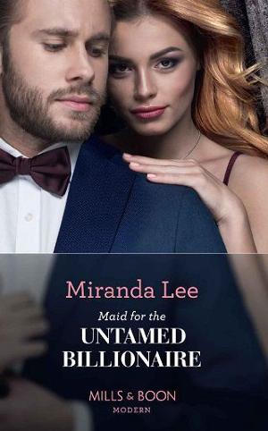 Maid for the Untamed Billionaire by Miranda Lee