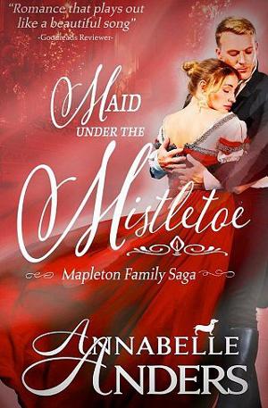 Maid Under the Mistletoe by Annabelle Anders
