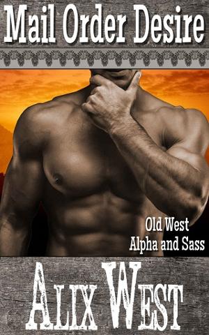 Mail Order Desire by Alix West