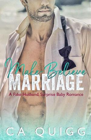 Make-Believe Marriage by CA Quigg