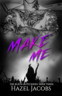 Make Me by Hazel Jacobs