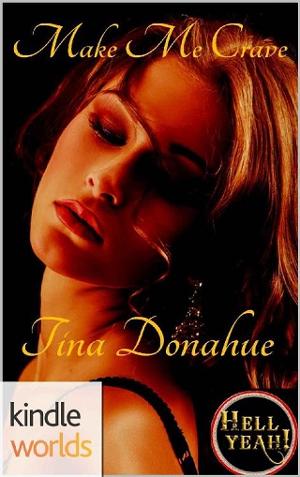 Make Me Crave by Tina Donahue