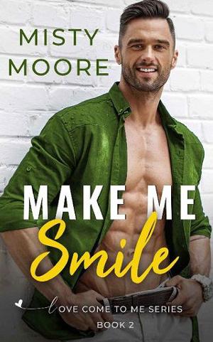 Make Me Smile by Misty Moore