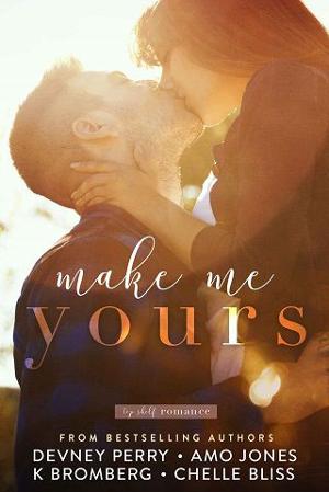 Make Me Yours by Chelle Bliss