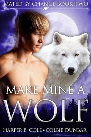 Make Mine a Wolf by Harper B. Cole