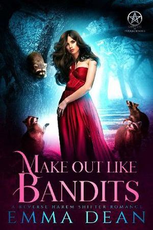 Make Out Like Bandits by Emma Dean