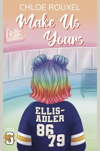 Make Us Yours by Chloe Rouxel