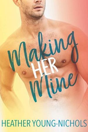 Making Her Mine by Heather Young-Nichols
