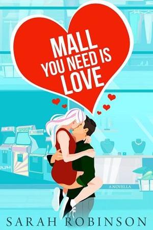 Mall You Need is Love by Sarah Robinson