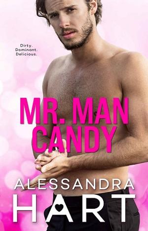 Mr. Man Candy by Alessandra Hart