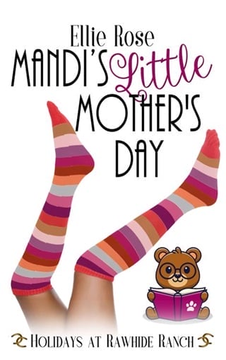 Mandi’s Little Mother’s Day by Ellie Rose