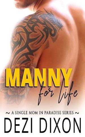 Manny for Life by Dezi Dixon