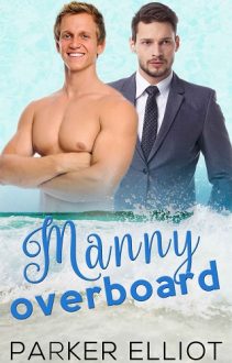 Manny Overboard by Parker Elliot