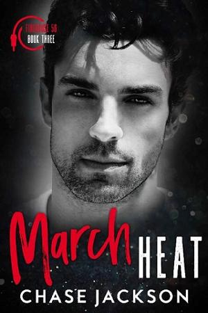 March Heat by Chase Jackson