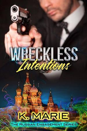 Wreckless Intentions by K. Marie