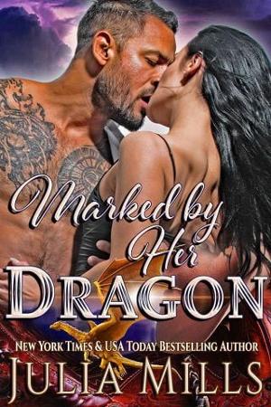 Marked By Her Dragon by Julia Mills