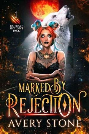 Marked By Rejection by Avery Stone