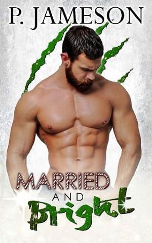 Married and Bright by P. Jameson
