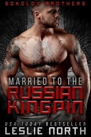 Married to the Russian Kingpin by Leslie North