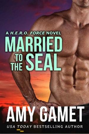 Married to the SEAL by Amy Gamet