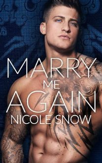 Marry Me Again by Nicole Snow