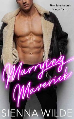 Marrying Maverick by Sienna Wilde