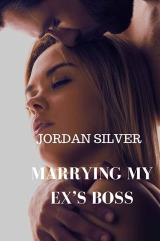 Marrying My Ex’s Boss by Jordan Silver