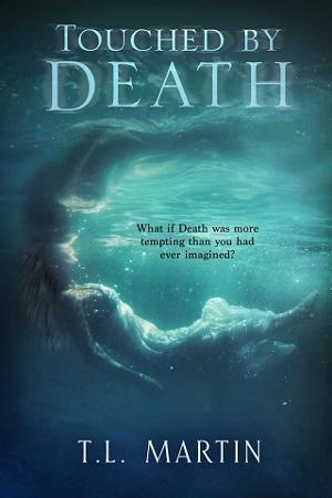 Touched by Death by T.L. Martin