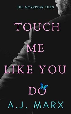 Touch Me Like You Do by A.J. Marx