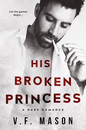 His Broken Princess by V.F. Mason
