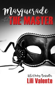 Masquerade with the Master by Lili Valente