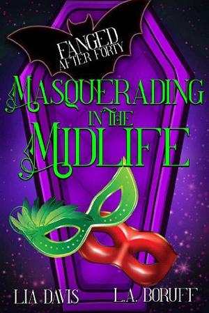 Masquerading In the Midlife by Lia Davis L.A. Boruff