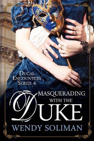 Masquerading with the Duke by Wendy Soliman