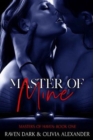 Master of Mine by Raven Dark, Olivia Alexander