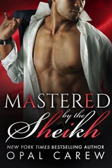 Mastered by the Sheikh by Opal Carew