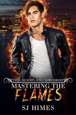 Mastering the Flames by SJ Himes